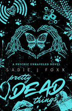 Pretty Dead Things - Psychic Unraveled Book 2